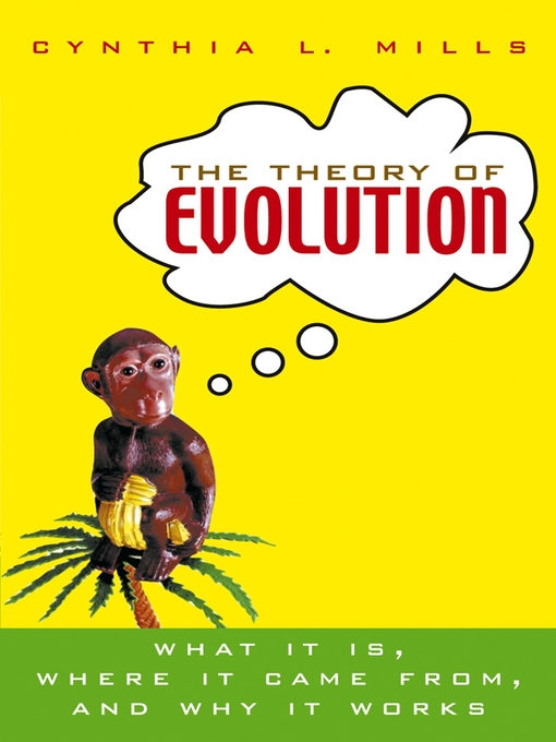 Title details for The Theory of Evolution by Cynthia Mills - Available